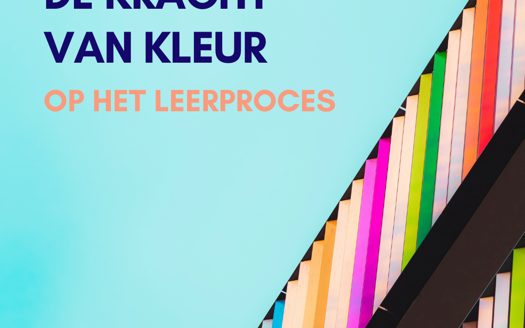 De kracht van kleur op het leerproces